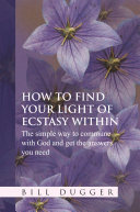 How to Find Your Light of Ecstasy Within