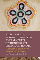 Read Pdf Working with Traumatic Memories to Heal Adults with Unresolved Childhood Trauma