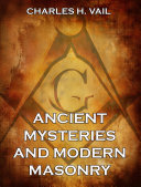 Read Pdf Ancient Mysteries And Modern Masonry (Annotated Edition)