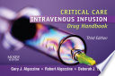 Critical Care Intravenous Infusion Drug Handbook E Book