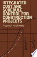 Integrated Cost And Schedule Control For Construction Projects
