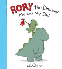 Rory the Dinosaur: Me and My Dad Book