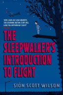 The Sleepwalker's Introduction to Flight