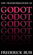 The Transformations of Godot