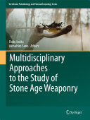 Read Pdf Multidisciplinary Approaches to the Study of Stone Age Weaponry