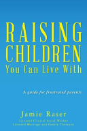 Raising Children You Can Live With