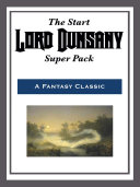 Read Pdf The Start Lord Dunsany Super Pack