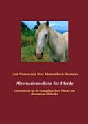 Alternativmedizin für Pferde