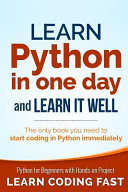 Learn Python In One Day And Learn It Well