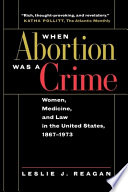 When Abortion Was A Crime