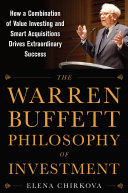 Read Pdf The Warren Buffett Philosophy of Investment: How a Combination of Value Investing and Smart Acquisitions Drives Extraordinary Success