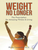 Weight No Longer The Prescription For Amazing Fitness Living