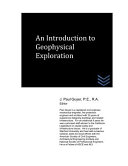 An Introduction To Geophysical Exploration