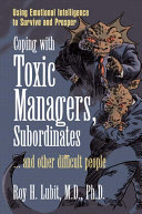Read Pdf Coping with Toxic Managers, Subordinates ... and Other Difficult People