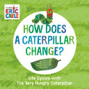 Read Pdf How Does a Caterpillar Change?