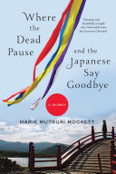Read Pdf Where the Dead Pause, and the Japanese Say Goodbye: A Journey