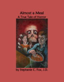 Read Pdf Almost a Meal - A True Tale of Horror
