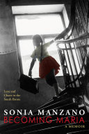 Becoming Maria: Love and Chaos in the South Bronx pdf