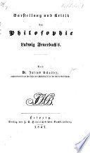 Darstellung und Kritik der Philosophie L. Feuerbach's