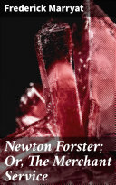Read Pdf Newton Forster; Or, The Merchant Service