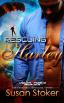 Rescuing Harley: A Military Romantic Suspense pdf