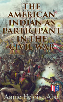 Read Pdf The American Indian as Participant in the Civil War