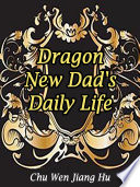 Dragon New Dad S Daily Life