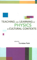 Teaching and Learning of Physics in Cultural Contexts Book