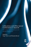 Collocations And Other Lexical Combinations In Spanish