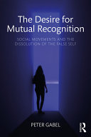 Read Pdf The Desire for Mutual Recognition