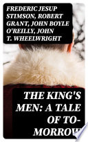 The King s Men  A Tale of To morrow