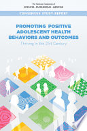 Promoting Positive Adolescent Health Behaviors And Outcomes