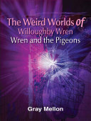 Read Pdf The Weird Worlds of Willoughby Wren
