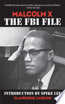 Clayborne Carson, "Malcolm X: The FBI File" (Skyhorse, 2012)