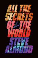 All the Secrets of the World: A Novel