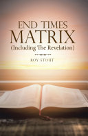 Read Pdf End Times Matrix (Including the Revelation)
