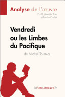 Vendredi ou les Limbes du Pacifique de Michel Tournier (Analyse de l'oeuvre) Book