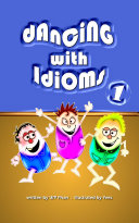 Read Pdf Dancing with Idioms 1