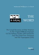 Read Pdf THE WORD. The Lexical Inventory of Holy Scripture In The Original Biblical Languages Of The Hebrew Tanakh (Old Testament) And The Greek New Testament And The Septuaginta (LXX)