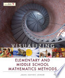 Visualizing Elementary And Middle School Mathematics Methods