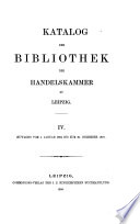 Katalog der bibliothek der Handelskammer zu Leipzig ...