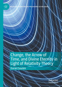 Read Pdf Change, the Arrow of Time, and Divine Eternity in Light of Relativity Theory