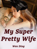Read Pdf My Super Pretty Wife