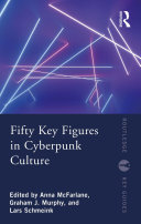 Read Pdf Fifty Key Figures in Cyberpunk Culture