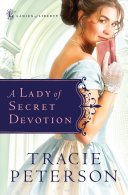 A Lady of Secret Devotion (Ladies of Liberty Book #3)