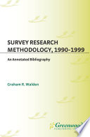 Survey Research Methodology 1990 1999 An Annotated Bibliography