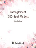 Read Pdf Entanglement: CEO, Spoil Me Less