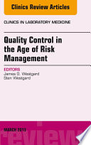 Quality Control In The Age Of Risk Management An Issue Of Clinics In Laboratory Medicine E Book
