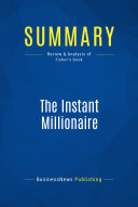 Summary: The Instant Millionaire