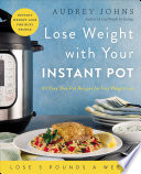 Lose Weight With Your Instant Pot